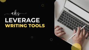 leveraging writing tools